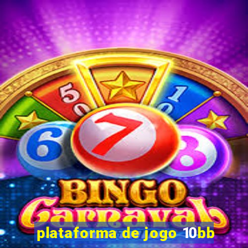 plataforma de jogo 10bb